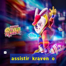 assistir kraven o caçador dublado